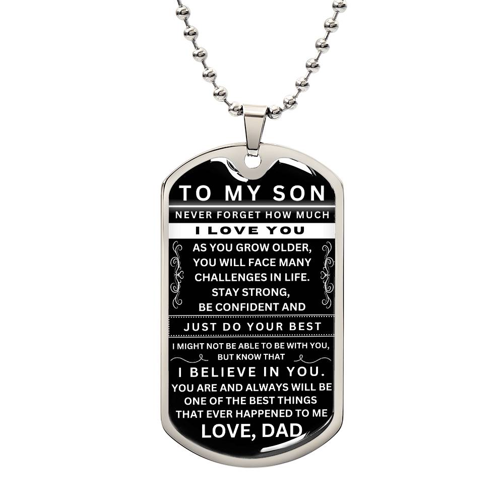 To My Son - Never Forget How Much I love You - Dog Tag - Military Ball Chain